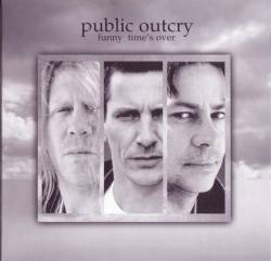 Public Outcry : Funny Time's Over